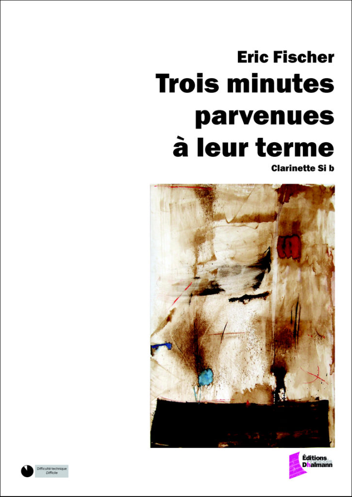 Trois minutes parvenues à leur terme - Eric Fischer
