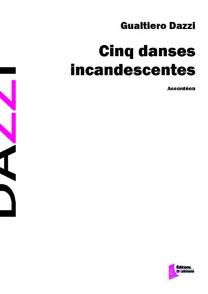 Cinq danses incandescentes – Gualtiero Dazzi